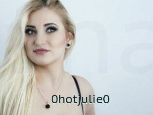 0hotjulie0