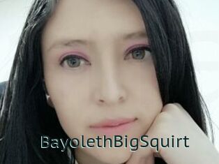 BayolethBigSquirt