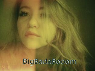 BigBadaBooom