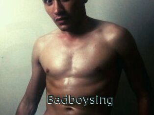 Badboysing