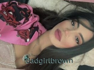 Badgirlbrown