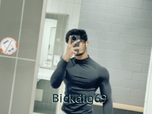 Bickdig69