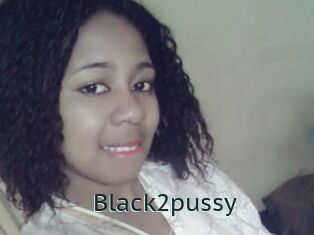 Black2pussy