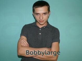 Bobbylarge