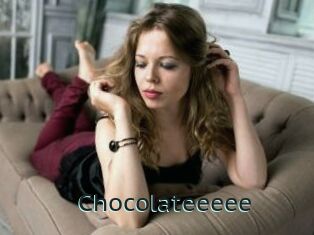 Chocolateeeee