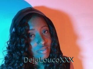DejaLoucoXXX