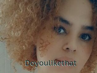 Doyoulikethat