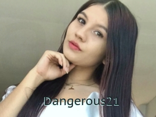Dangerous21