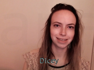Dicey