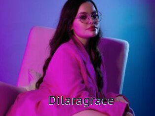 Dilaragrace