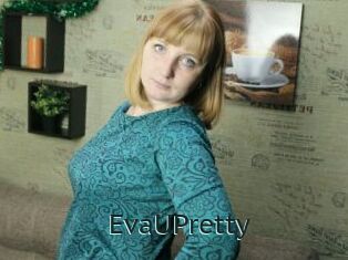 EvaUPretty_