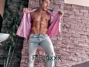 Friggxxx