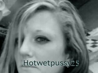 Hotwetpussy25