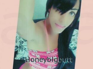 Honeybigbutt