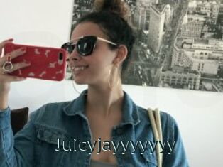 Juicyjayyyyyyy