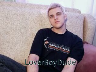 LoverBoyDude