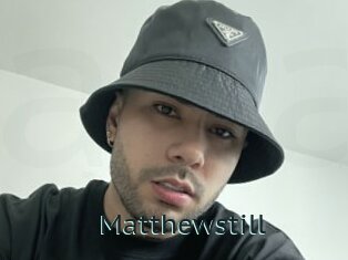 Matthewstill