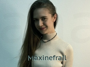 Maxinefrail