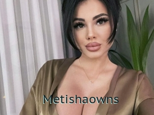 Metishaowns