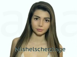 Mishelscherzinge