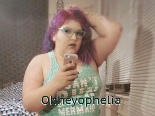 Ohheyophelia