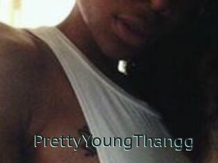 PrettyYoungThangg
