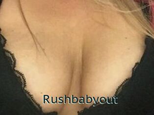 Rushbabyout