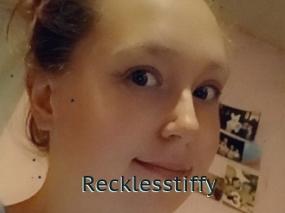 Recklesstiffy