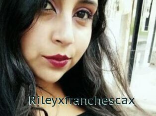 Rileyxfranchescax