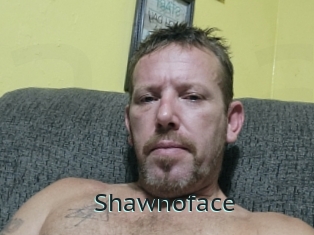 Shawnoface