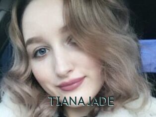 TIANA_JADE