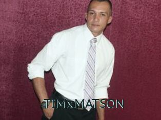 TIMxMATSON