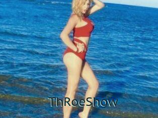 ThRoeShow