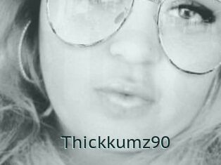 Thickkumz90