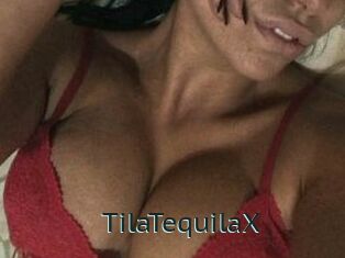 TilaTequilaX