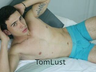 TomLust