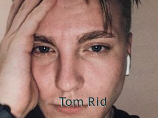Tom_Rid