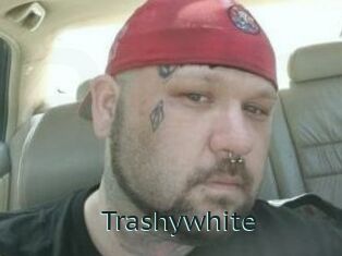 Trashywhite