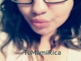 TuMamiRica