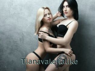 Tianavalerialike