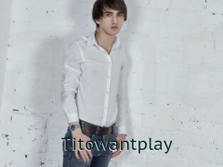 Titowantplay