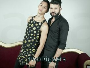 Twobigvers