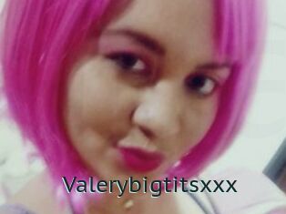 Valerybigtitsxxx