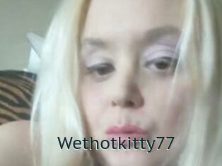 Wethotkitty77