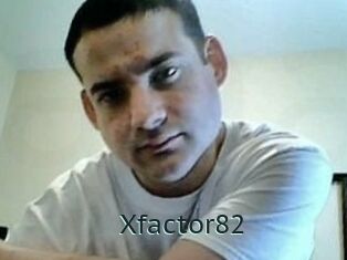 Xfactor82