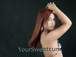 YourSweetcum