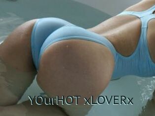 YOurHOT_xLOVERx