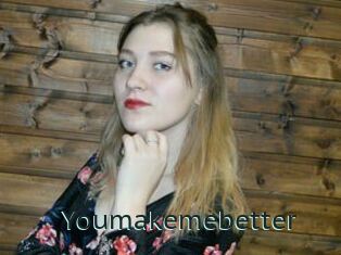 Youmakemebetter
